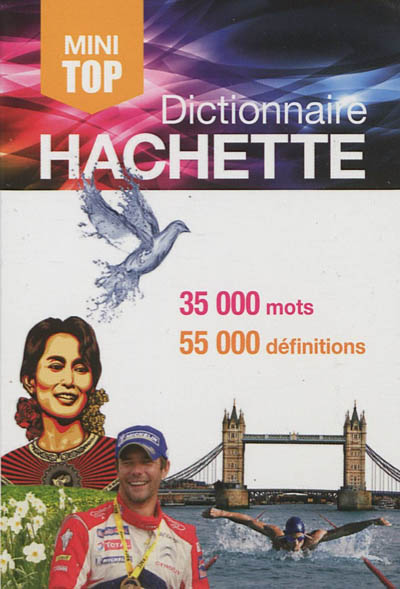 Dictionnaire Hachette de la langue française mini : 35.000 mots, 55.000 définitions