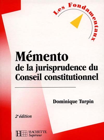 Mémento de jurisprudence du Conseil constitutionnel