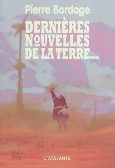 Dernières nouvelles de la Terre...