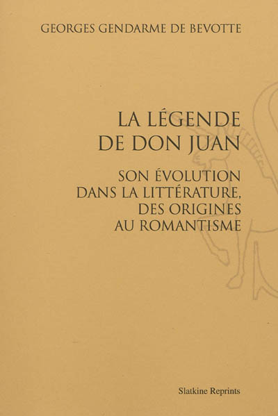 La légende de don Juan : son évolution dans la littérature, des origines au romantisme