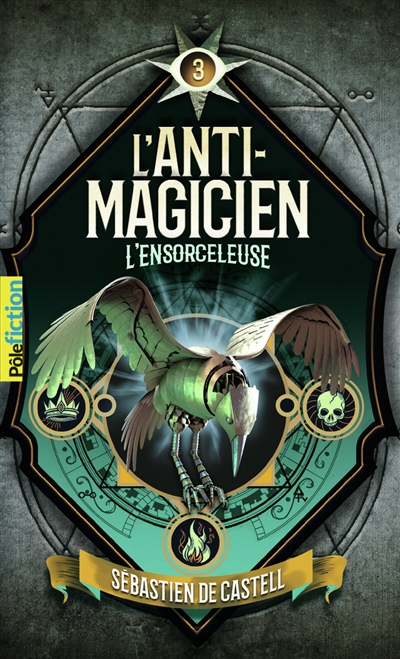 L'anti-magicien. Vol. 3. L'ensorceleuse