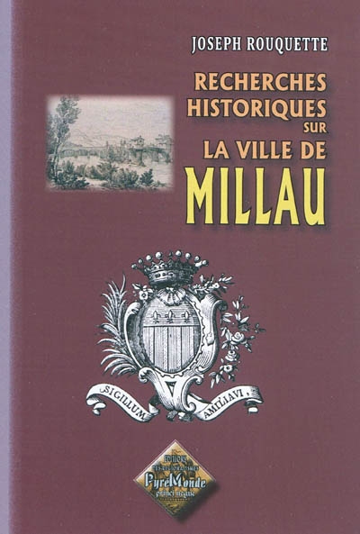 Recherches historiques sur la ville de Millau au Moyen Age