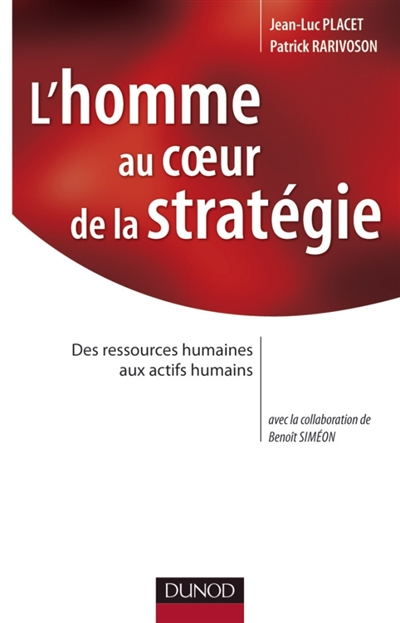 L'homme au coeur de la stratégie : des ressources humaines aux actifs humains