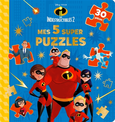 Les Indestructibles 2 : mes 5 super puzzles