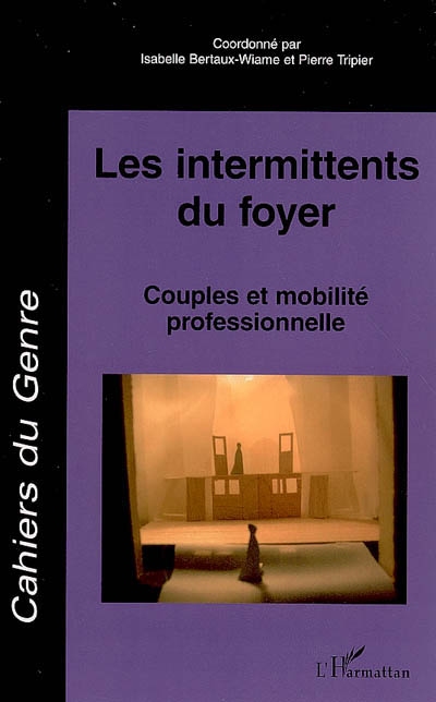 Cahiers du genre, n° 41. Les intermittents du foyer : couples et mobilité professionnelle