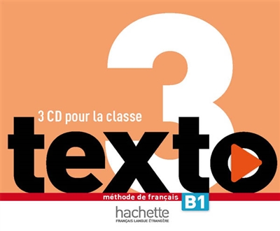 Texto, niveau 3 : méthode de français B1 : coffret CD audio classe