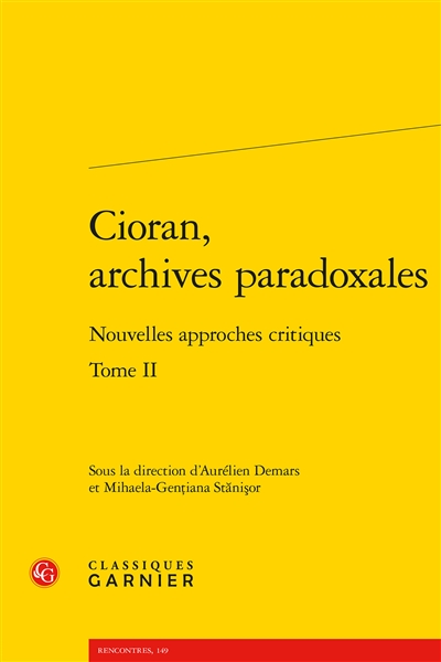 Cioran, archives paradoxales : nouvelles approches critiques. Vol. 2