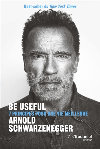 Be useful : 7 principes pour une vie meilleure