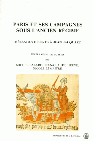 Paris et ses campagnes sous l'Ancien Régime : mélanges offerts à Jean Jacquart