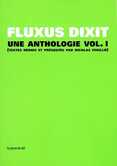 Fluxus dixit : une anthologie. Vol. 1