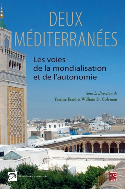 Deux Méditerranées : voies de la mondialisation et de l'autonomie
