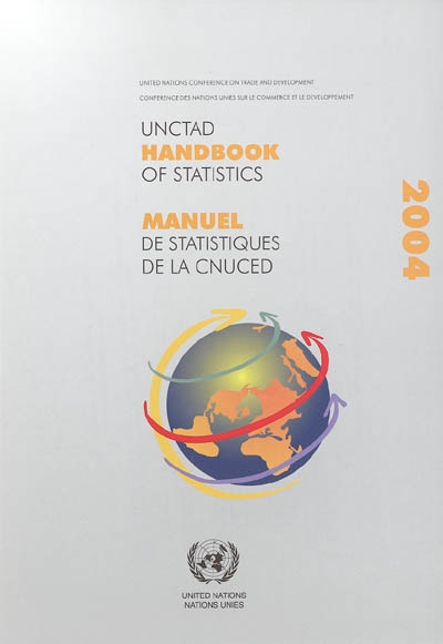 Manuel de statistiques de la CNUCED 2004. UNCTAD handbook of statistics 2004