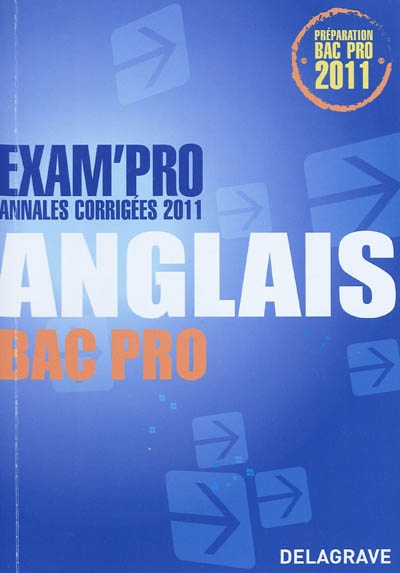 Anglais, bac pro : annales corrigées 2011 : préparation bac pro 2011
