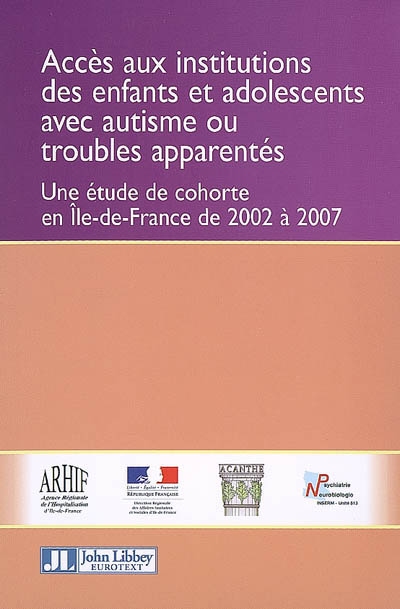 Accès aux institutions des enfants et adolescents avec autisme ou troubles apparentés : une étude de cohorte en Ile-de-France de 2002 à 2007