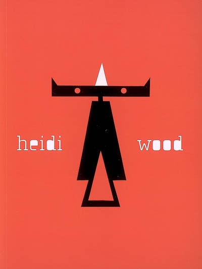 Heidi Wood : oeuvres de 2001 à 2007