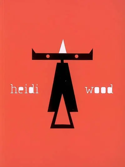 Heidi Wood : oeuvres de 2001 à 2007