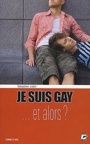 Je suis homo... et alors ?
