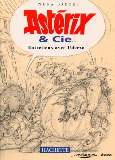 Astérix & Cie... Entretiens avec Uderzo