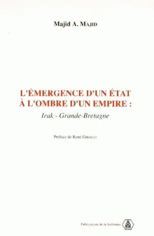L'émergence d'un Etat à l'ombre d'un empire : Irak-Grande-Bretagne