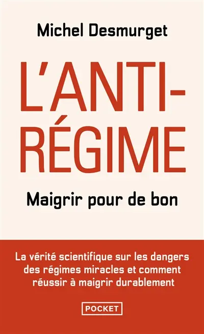 L'anti-régime : maigrir pour de bon