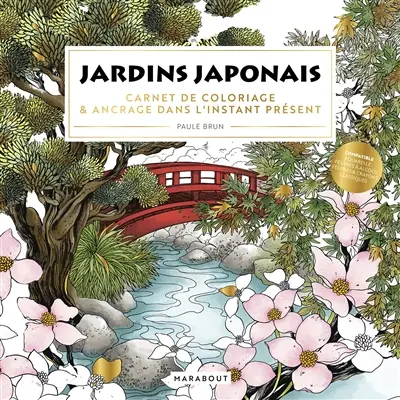 Jardins japonais : carnet de coloriage & ancrage dans l'instant présent Jardins japonais : carnet de coloriage & ancrage dans l'instant présent