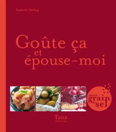 Goûte ça et épouse-moi