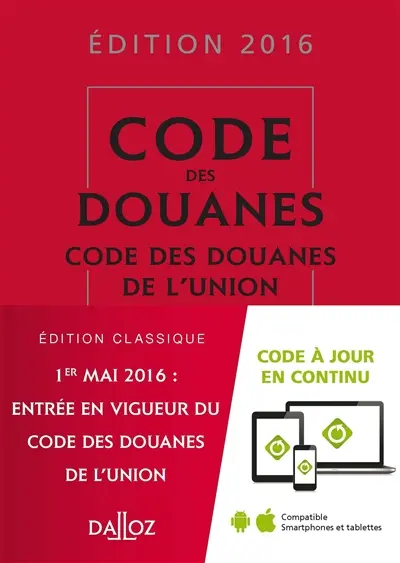 Code des douanes 2016. Code des douanes de l'Union 2016