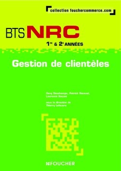 Gestion de clientèles, BTS NRC 1re & 2e années