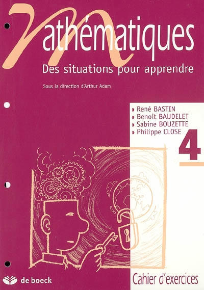 Mathématiques : des situations pour apprendre. Vol. 4. Cahier d'exercices