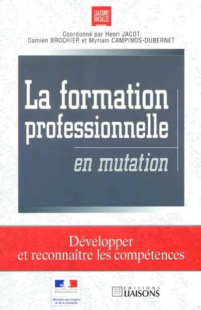 La formation professionnelle en mutation : développer et reconnaître les compétences
