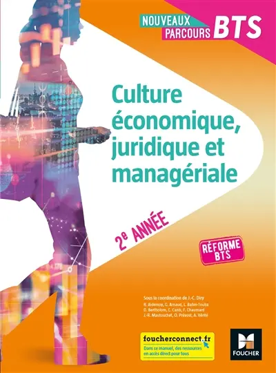 Culture économique, juridique et managériale : BTS 2e année
