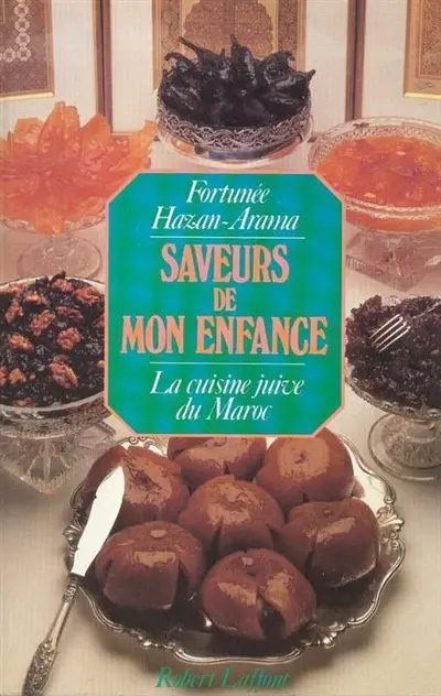 Saveurs de mon enfance : la cuisine juive du Maroc