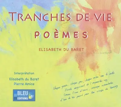 Tranches de vie : poèmes