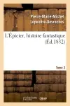L'Epicier, histoire fantastique. Tome 2
