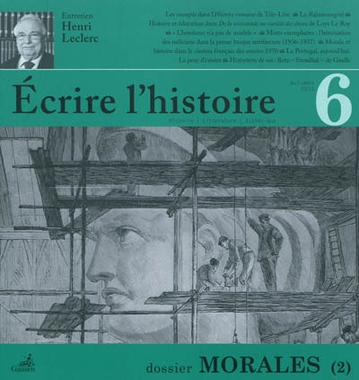 Ecrire l'histoire : histoire, littérature, esthétique, n° 6. Morales : 2e partie