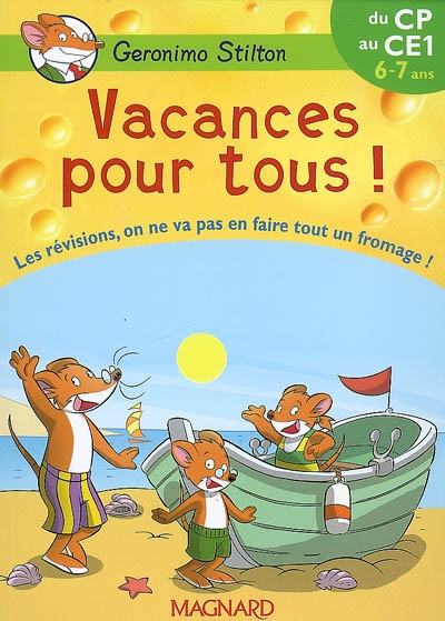 Vacances pour tous !, du CP au CE1, 6-7 ans : les révisions, on ne va pas en faire tout un fromage !