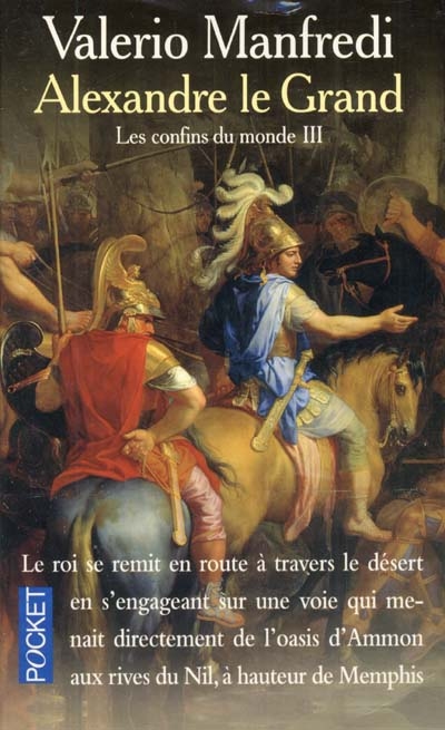 Alexandre le Grand. Vol. 3. Les confins du monde