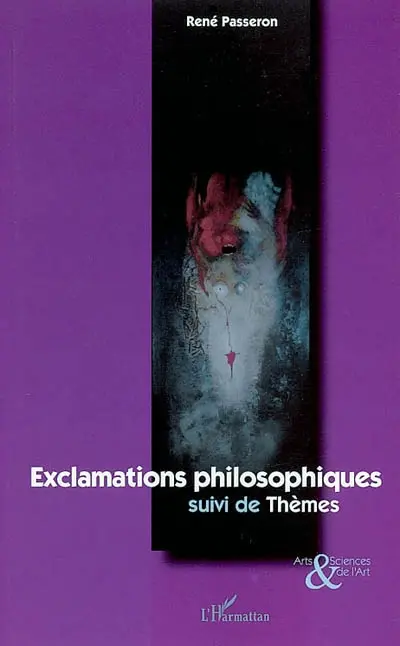 Exclamations philosophiques. Thèmes