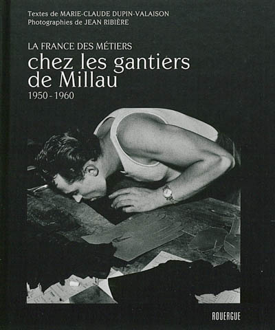 Chez les gantiers de Millau : 1950-1960
