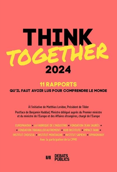 Think together 2024 : 11 rapports qu'il faut avoir lus pour comprendre le monde