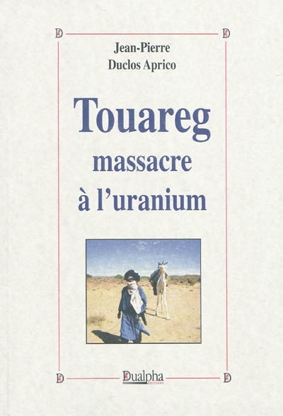 Touareg : massacre à l'uranium