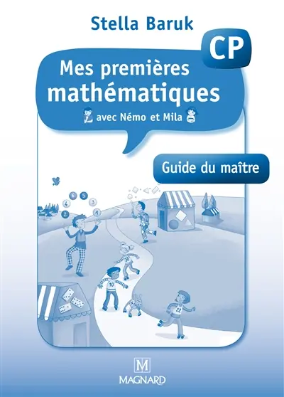 Mes premières mathématiques avec Némo et Mila, CP : guide du maître
