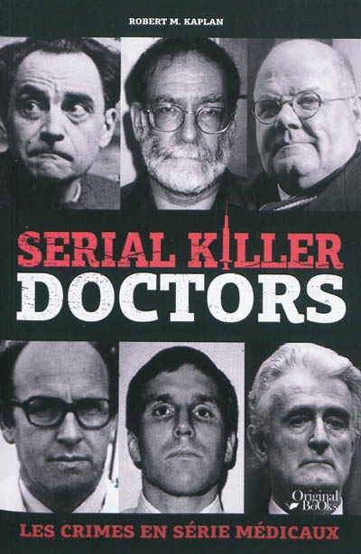 Serial killer doctors : les crimes en série médicaux