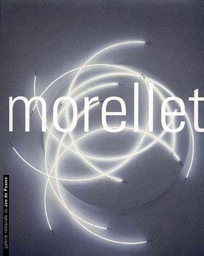 François Morellet : exposition, Paris, Galerie nationale du Jeu de paume, 28 nov. 2000-21 janv. 2001