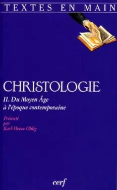 Christologie. Vol. 2. Du Moyen Age à aujourd'hui