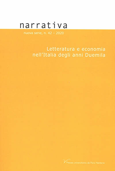 Narrativa, n° 42. Letteratura e economia nell'Italia degli anni Duemila