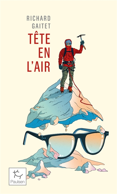 Tête en l'air : récit authentique et déséquilibré d'une ascension du Mont Blanc par un blanc-bec à lunettes inexpérimenté qui, au cours de son voyage, réapprit à marcher