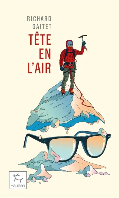 Tête en l'air : récit authentique et déséquilibré d'une ascension du Mont Blanc par un blanc-bec à lunettes inexpérimenté qui, au cours de son voyage, réapprit à marcher