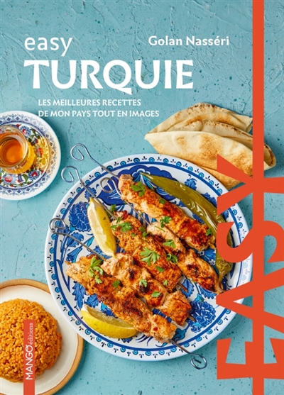 Turquie : les meilleures recettes de mon pays tout en images