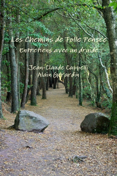Les Chemins de Folle Pensée, Entretiens avec un druide